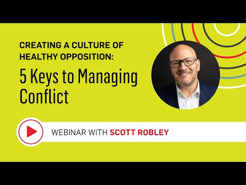 Summer Webinar Series | Creating a Culture of Healthy Opposition: 5 Keys to Managing Conflict