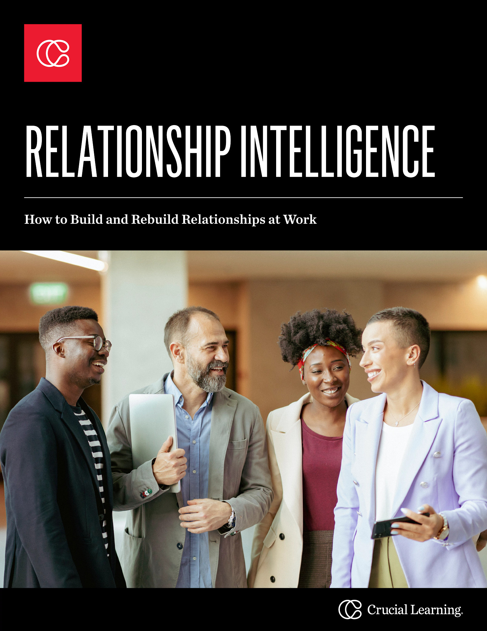 Relationship Intelligence: How to Build and Rebuild Relationships at Work